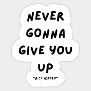 rick astley never gonna give you up Sticker